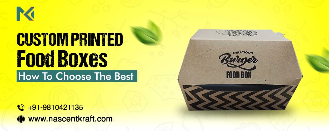 Custom Printed Food Boxes